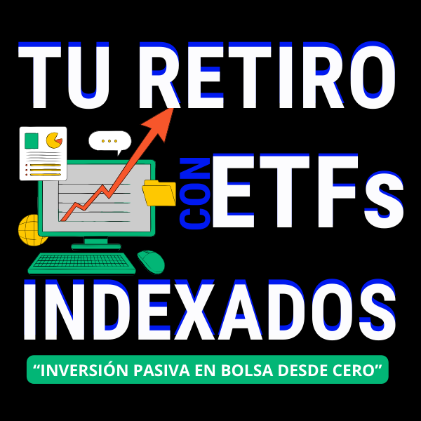 Tu Retiro con ETFs Indexados