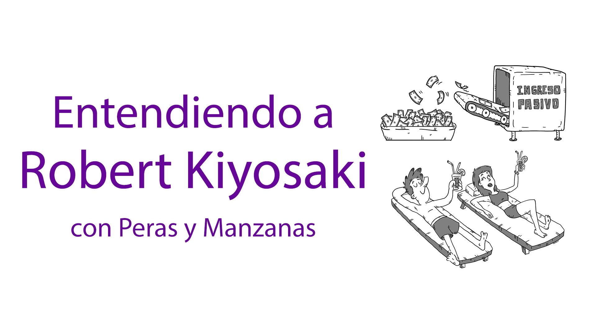 Entendiendo a Robert Kiyosaki