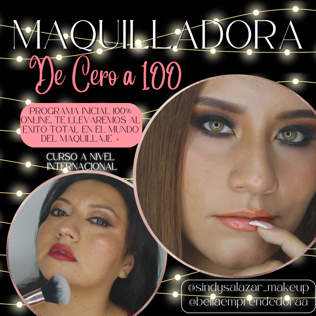 MAQUILLADORA DE CERO A 100