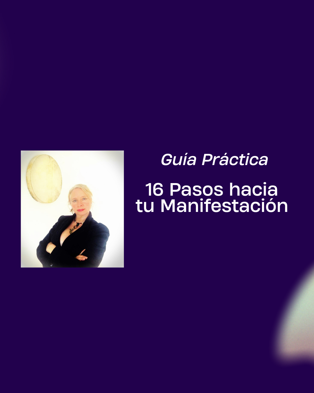 16 Pasos hacia tu MANIFESTACIÓN