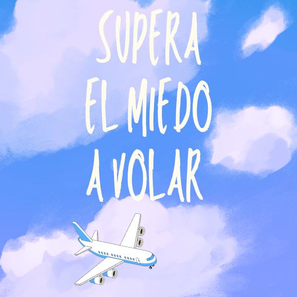 Supera el Miedo a Volar