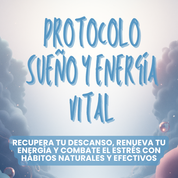 Protocolo Sueño y Energía Vital