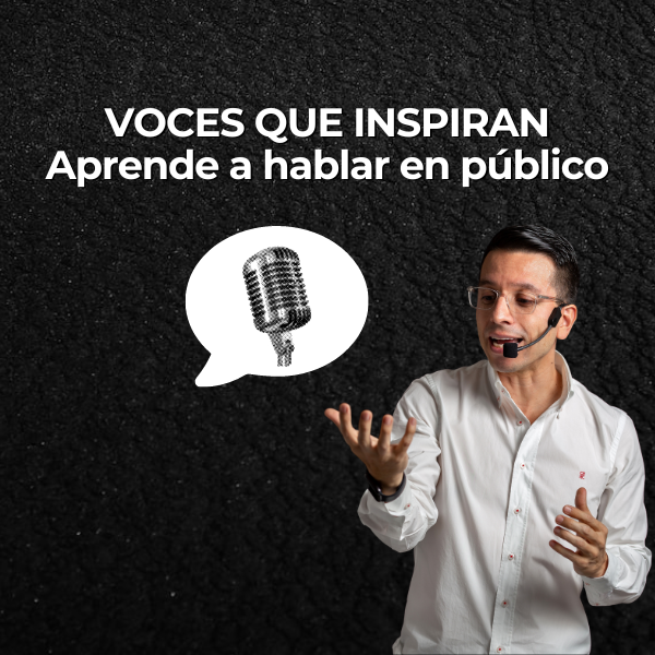 VOCES QUE INSPIRAN / Aprende a hablar en público