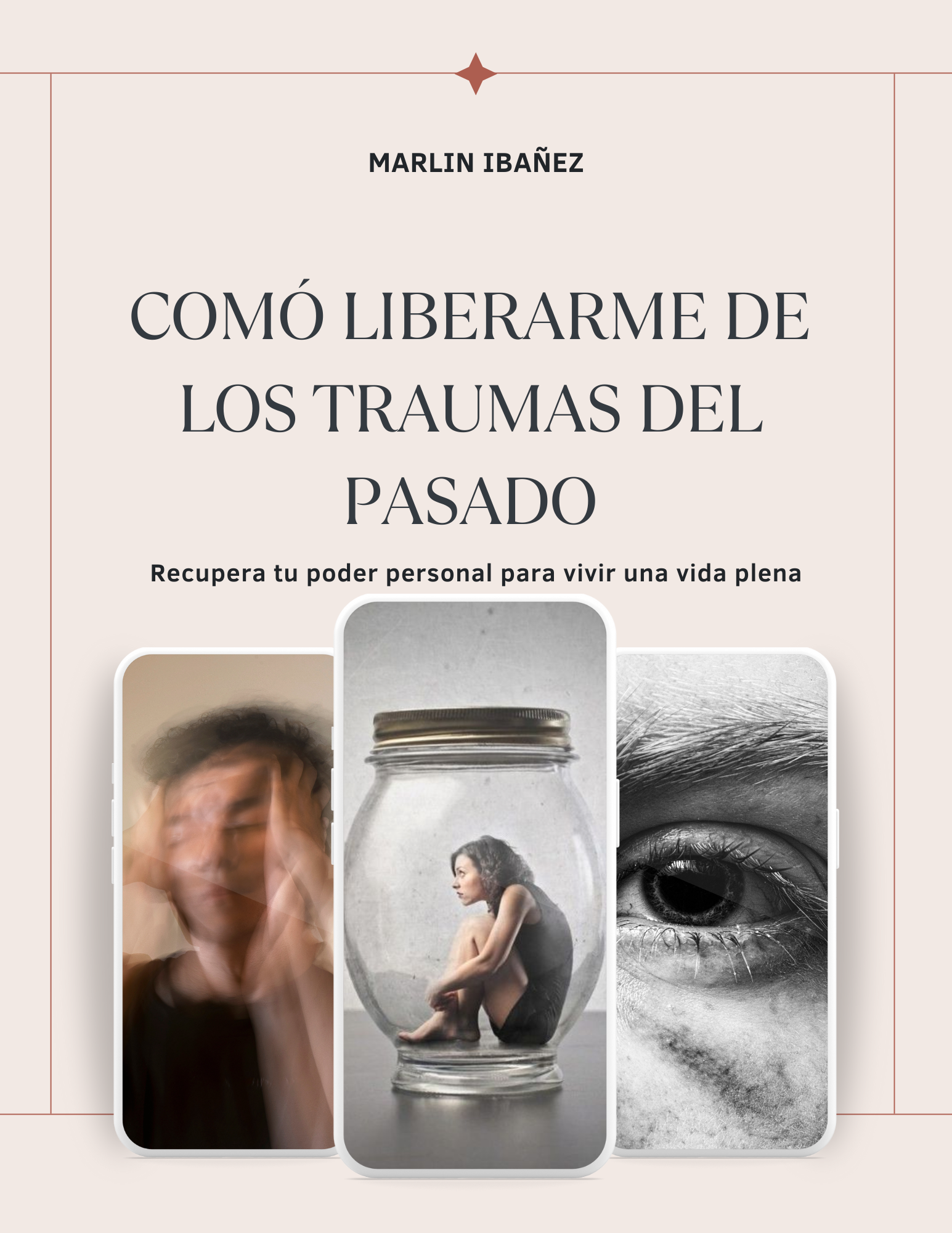 Cómo Liberarse de los Traumas del Pasado