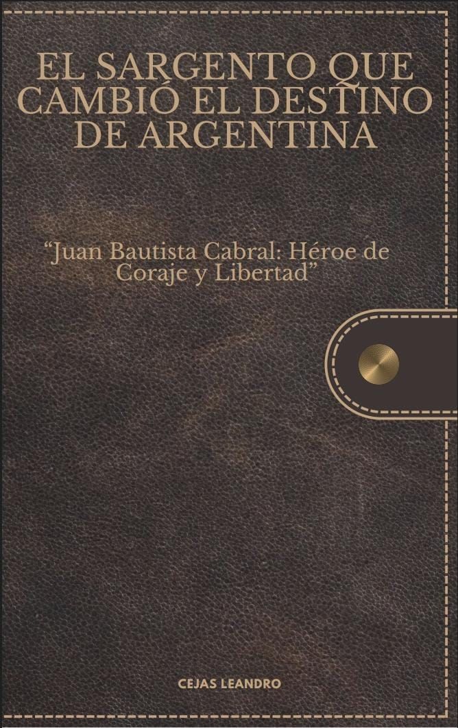 El Sargento que cambio el destino de Argentina