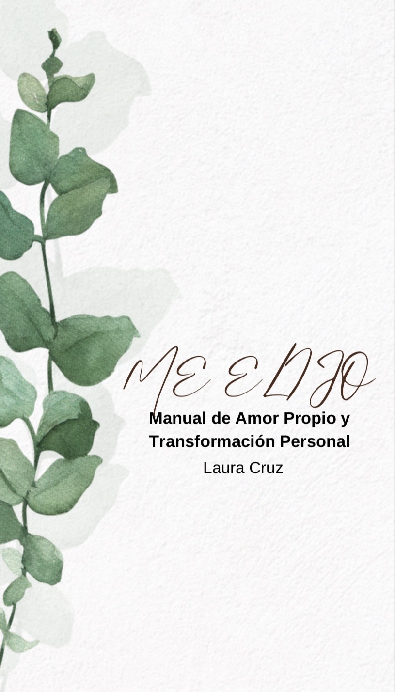 ME ELIJO: Manual de amor propio y Transformación personal