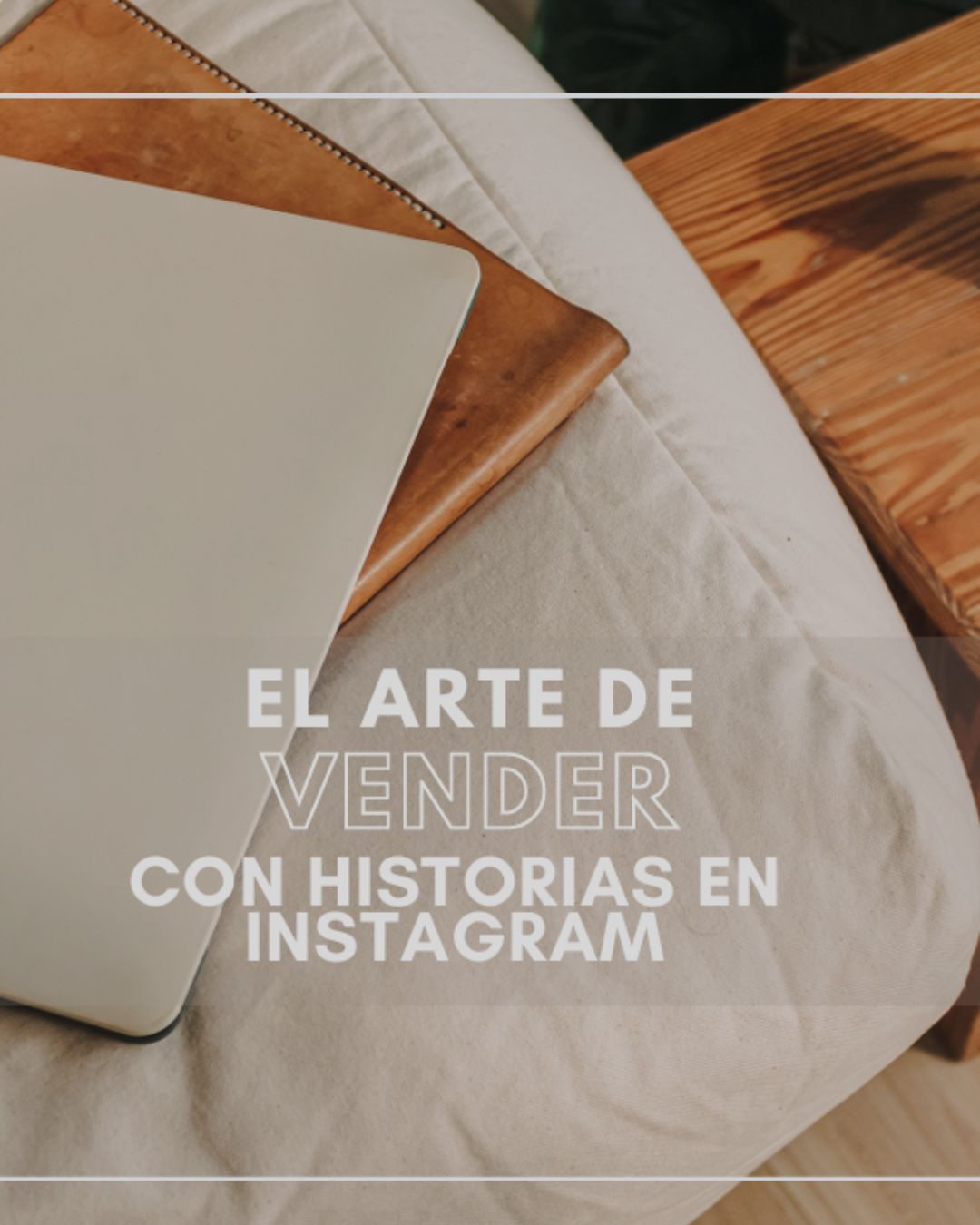 El arte de vender con historias en Instagram