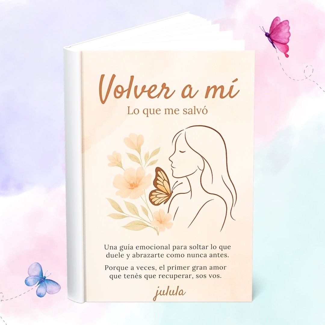 Volver a mí: Lo que me salvó. Una guía emocional para soltar lo que duele y abrazarte como nunca antes. Porque a veces, el primer gran amor que tenés que recuperar, sos vos.