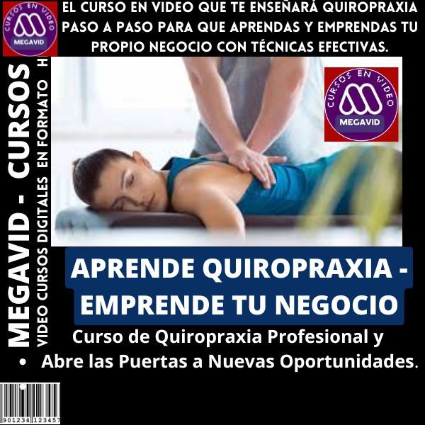 APRENDE QUIROPRAXIA Y EMPRENDE UN NEGOCIO RENTABLE