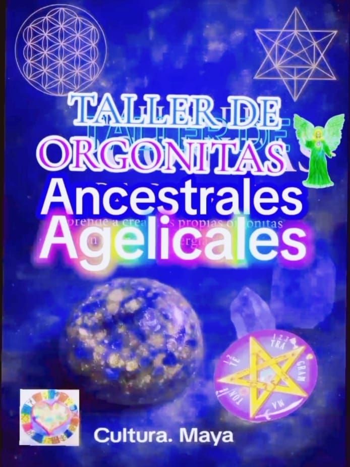 ORGONITAS ANCESTRALES Y ANGELICALES