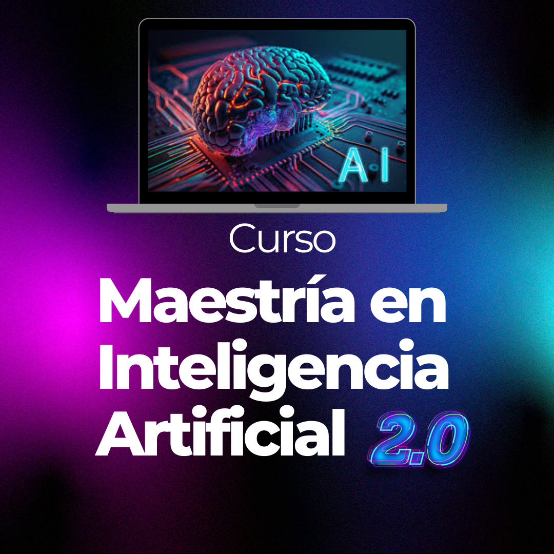 Maestría en Inteligencia Artificial