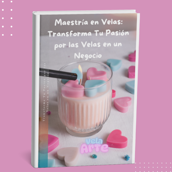 Maestría en Velas: Transforma Tu Pasión por las Velas en un Negocio
