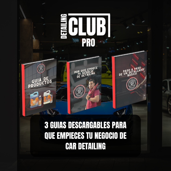 3 Guias Descargables Para Llevar tu Negocio de Car Detailing a Otro Nivel ????