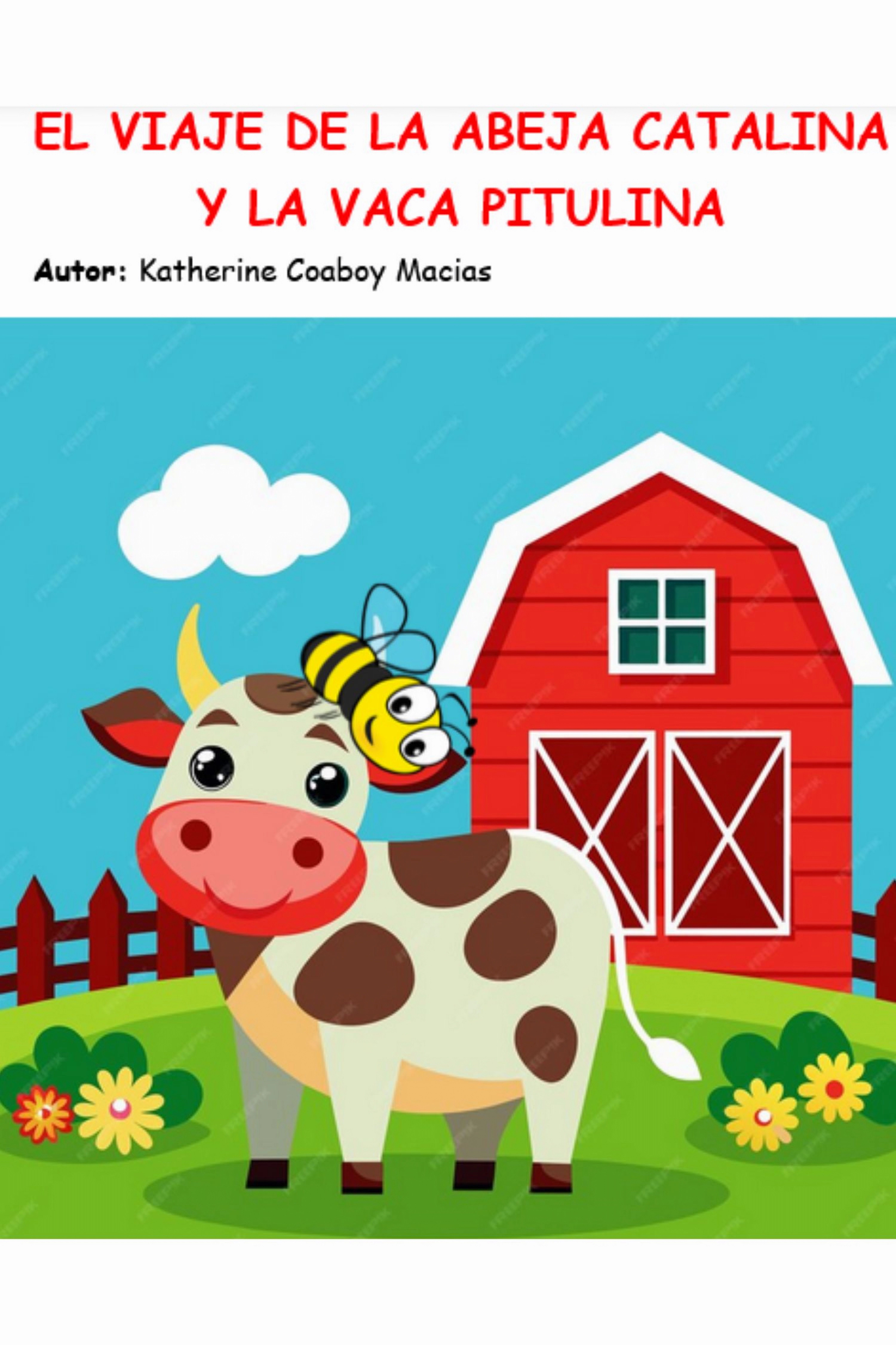 EL VIAJE DE LA AVEJA CATALINA Y LA VACA PITULINA