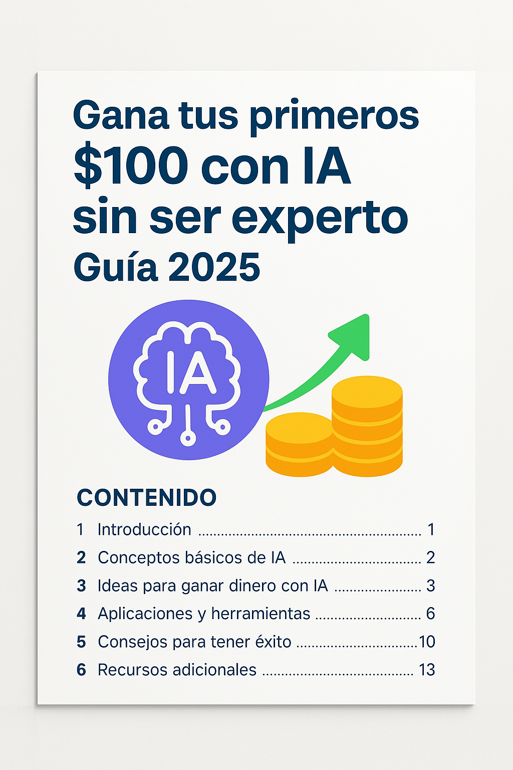 Gana tus primeros $100 con IA sin ser experto - Guía 2025