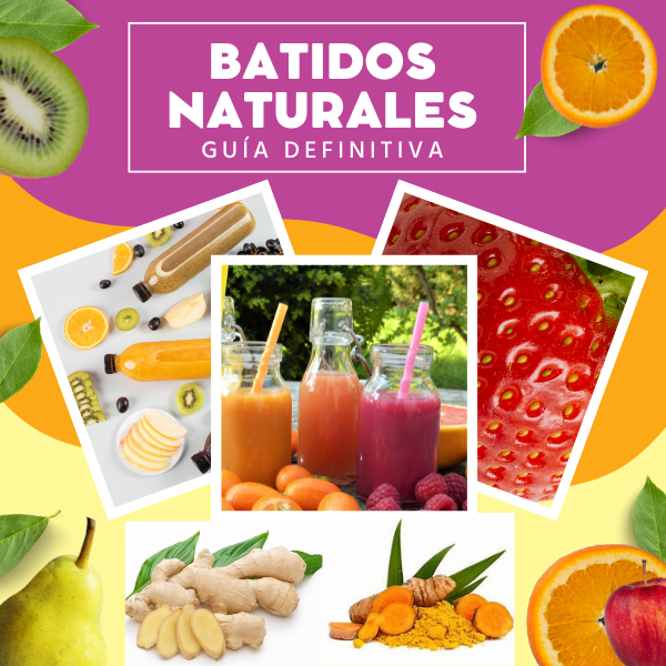 Batidos Naturales: La Fórmula Definitiva para Transformar tu Salud