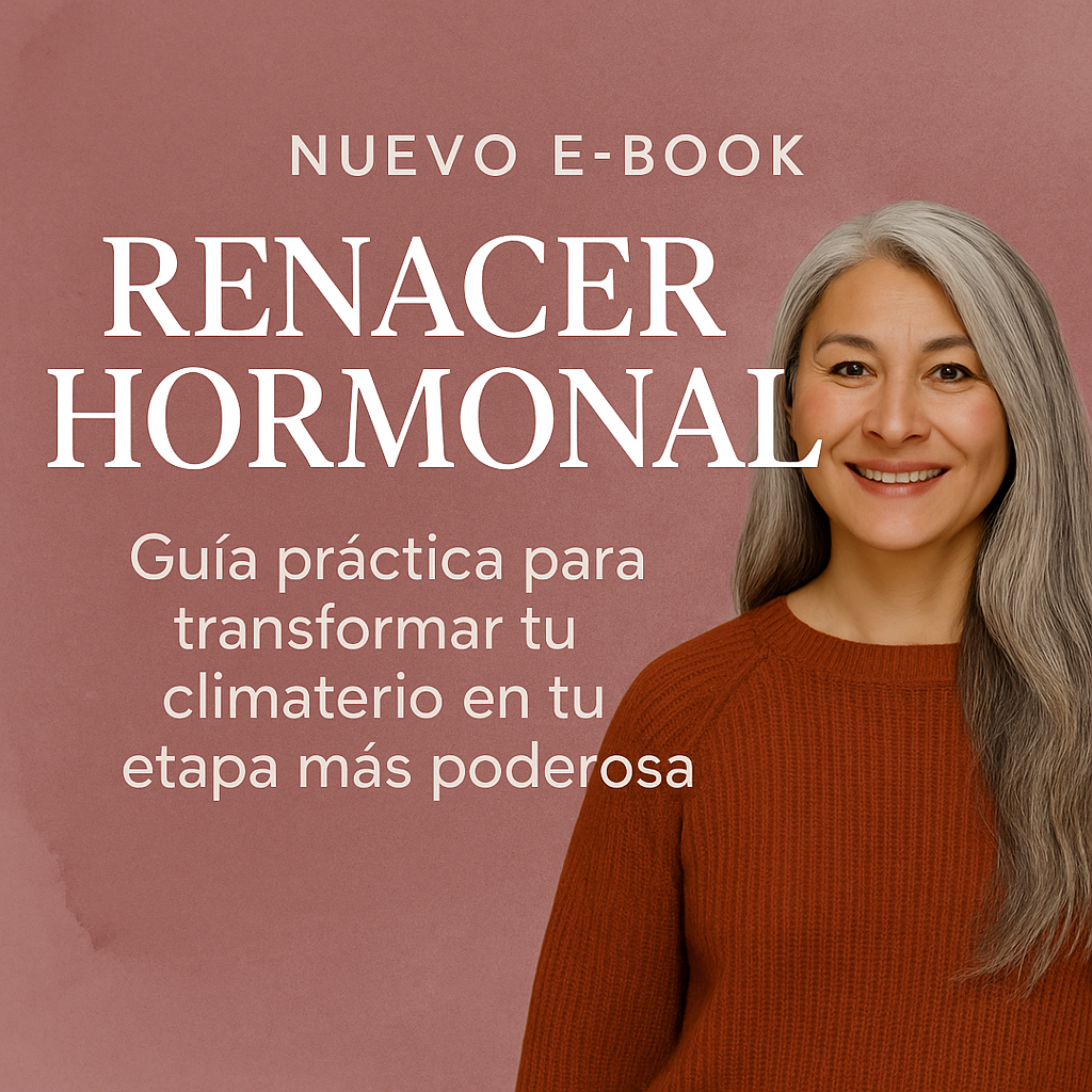 Renacer Hormonal: Guía práctica para transformar tu climaterio en tu etapa más poderosa