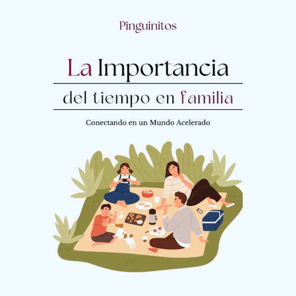 eBook - La Importancia del Tiempo en Familia: Conectando en un Mundo Acelerado