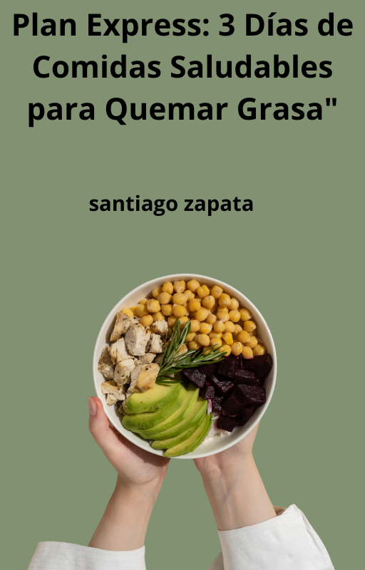 Plan Express: 3 Días de Comidas Saludables para Quemar Grasa