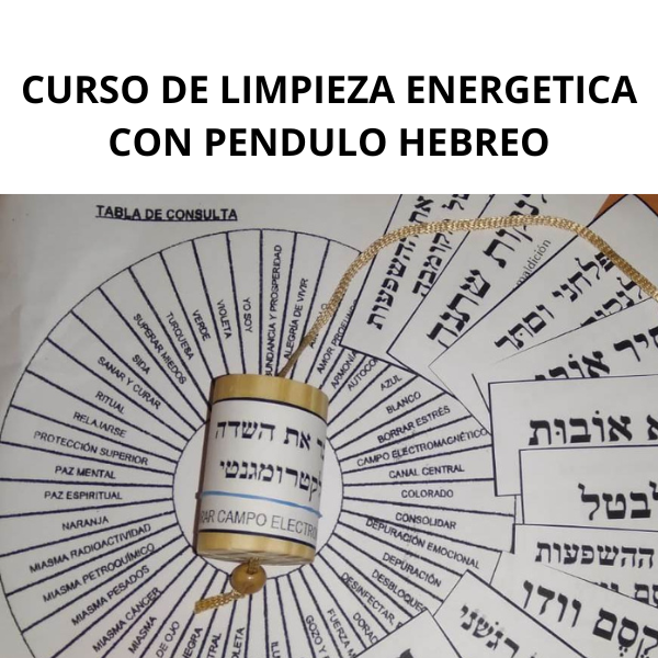 CURSO DE LIMPIEZA ENERGETICA CON PENDULO HEBREO