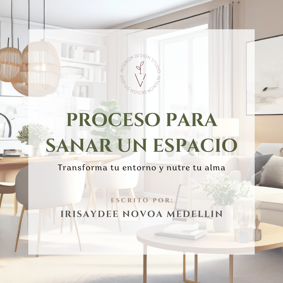Proceso para sanar un espacio. Transforma tu entorno y nutre tu alma