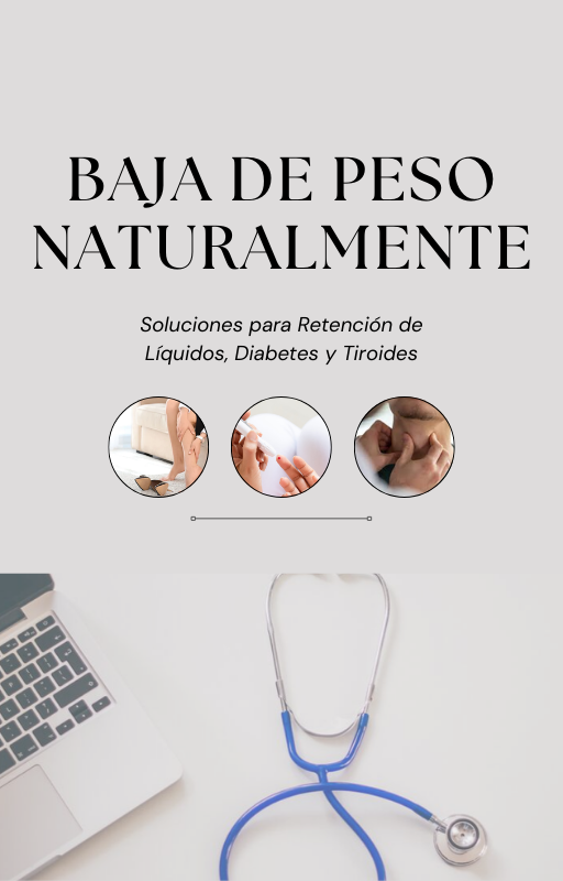 Soluciones para Retención de Líquidos, Diabetes y Tiroides