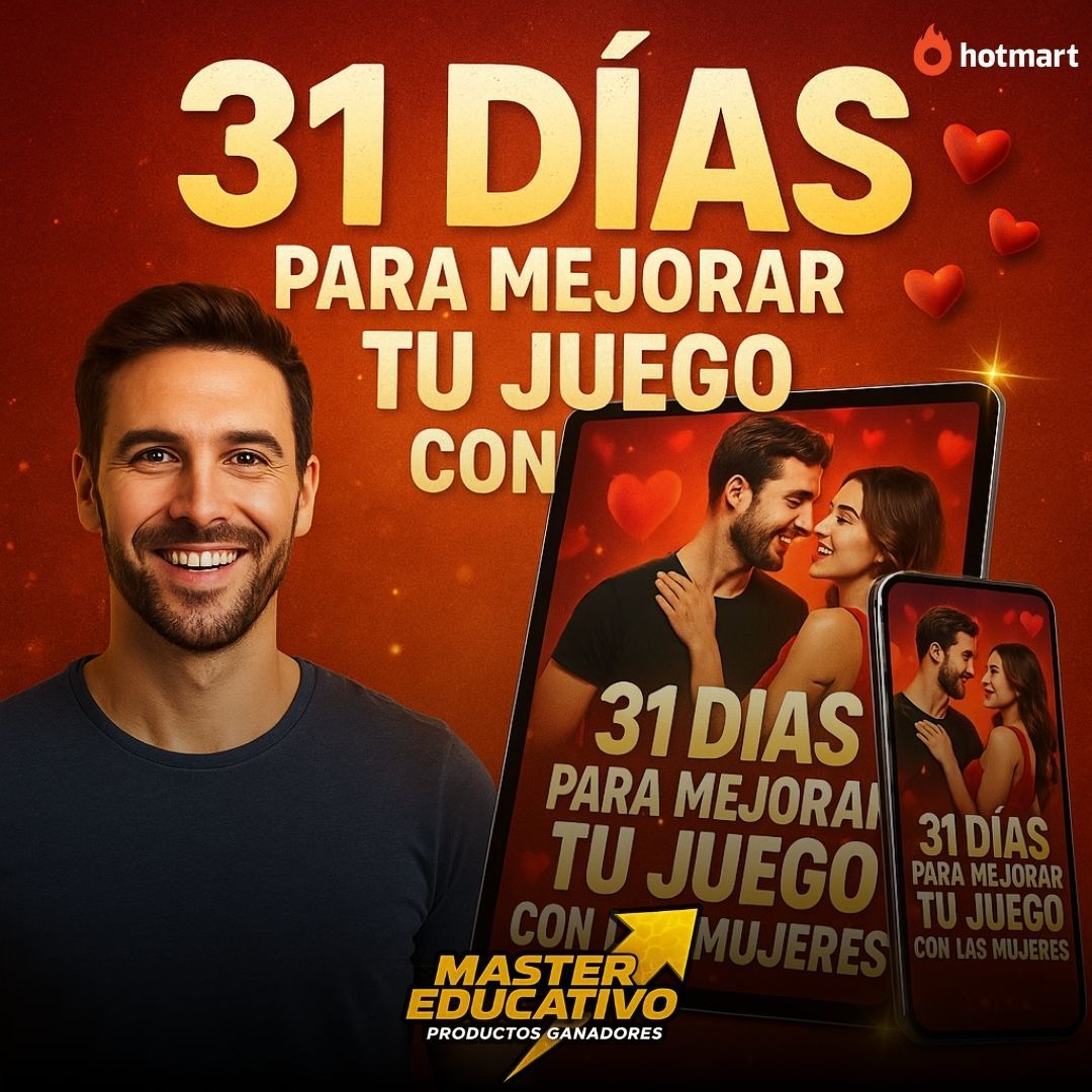 31 DÍAS PARA MEJORAR TU JUEGO CON LAS MUJERES