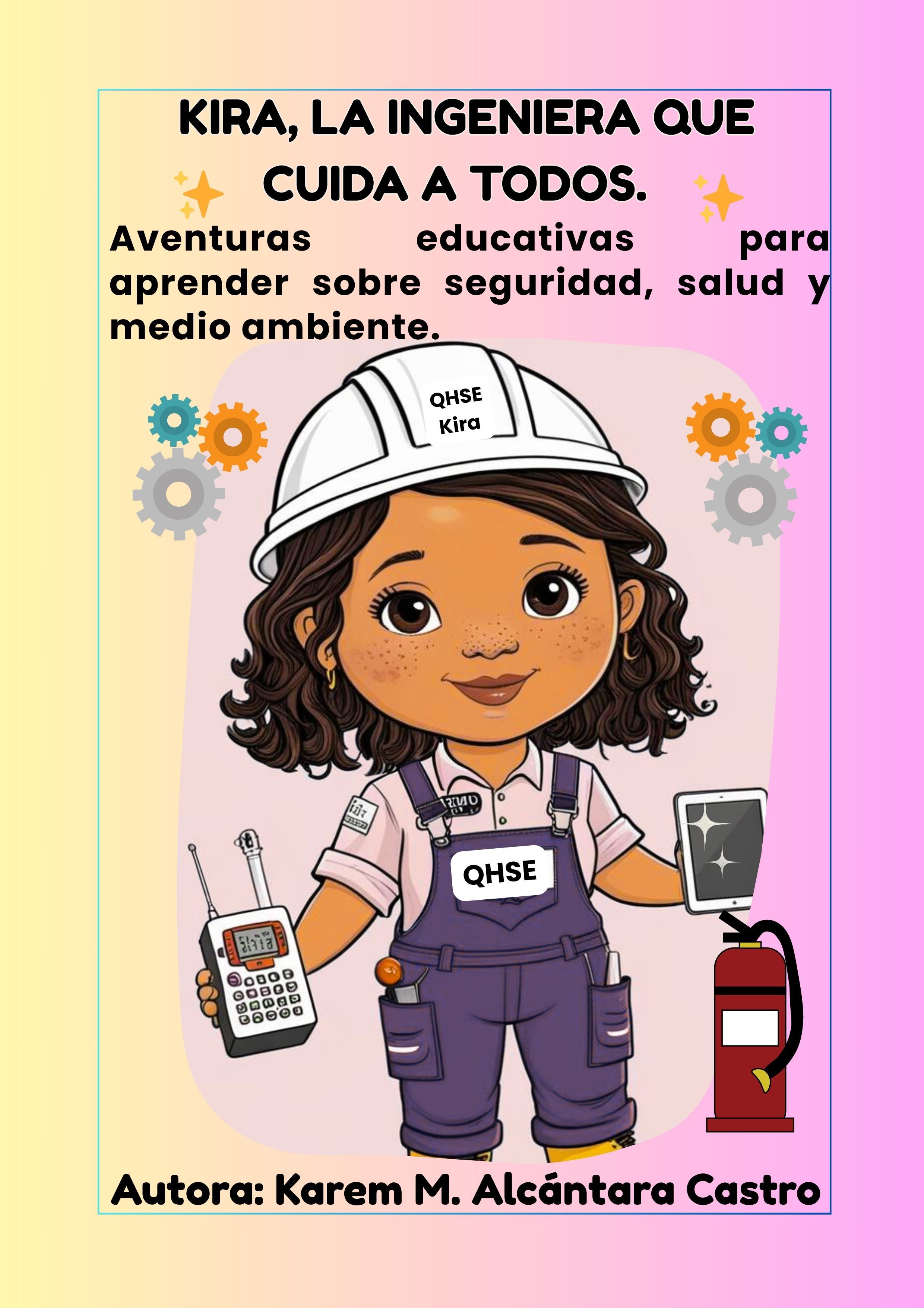 Libro infantil: ✨Kira, la ingeniera que cuida a todos.✨