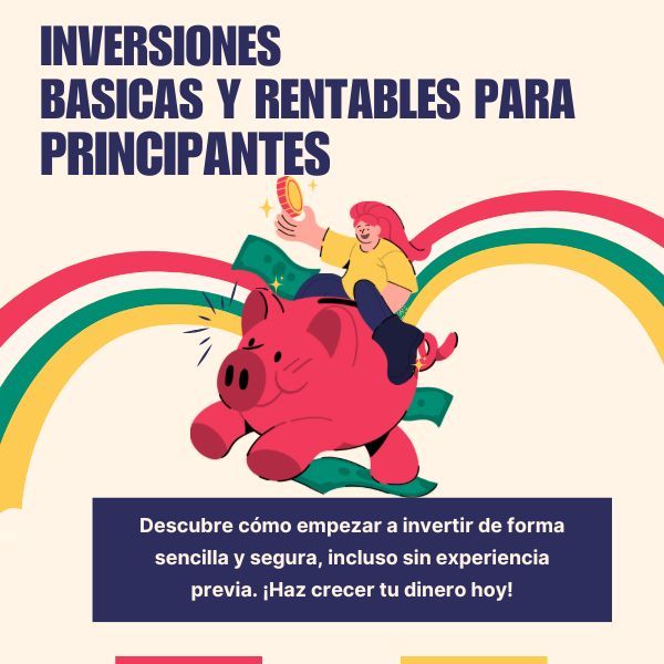 Inversiones Básicas y Rentables para Principiante