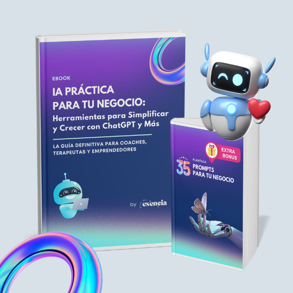 IA PRÁCTICA PARA TU NEGOCIO. Herramientas para Simplificar y Crecer con ChatGPT y Más