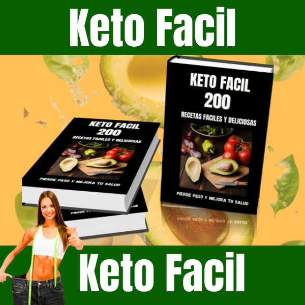 Keto Fácil: 200 Recetas Deliciosas Para Bajar de Peso Sin Esfuerzo
