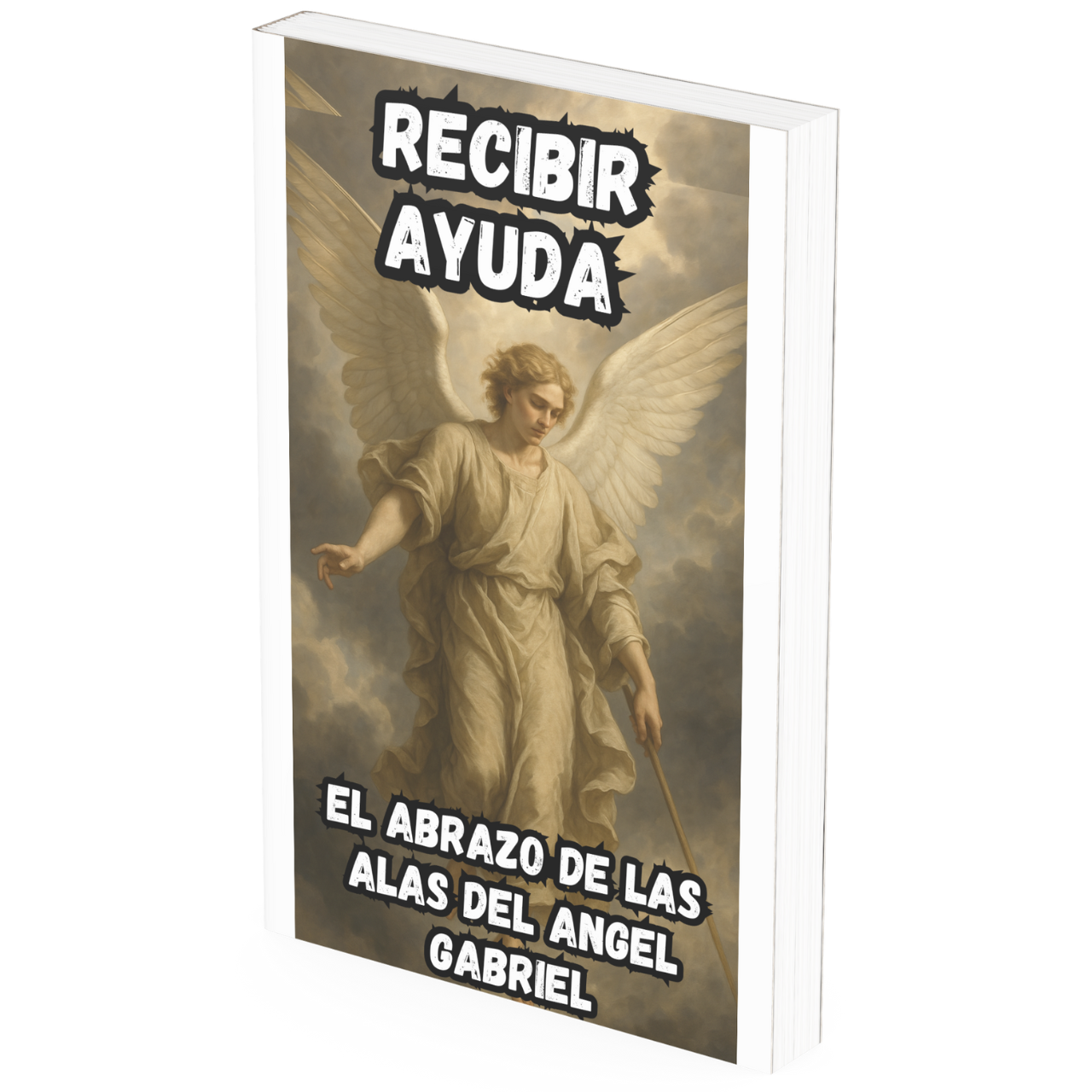El Abrazo de las Alas, Cómo Recibir ayuda del Ángel Gabriel