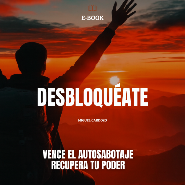 Desbloquéate Vence el Autosabotaje Recupera tu Poder