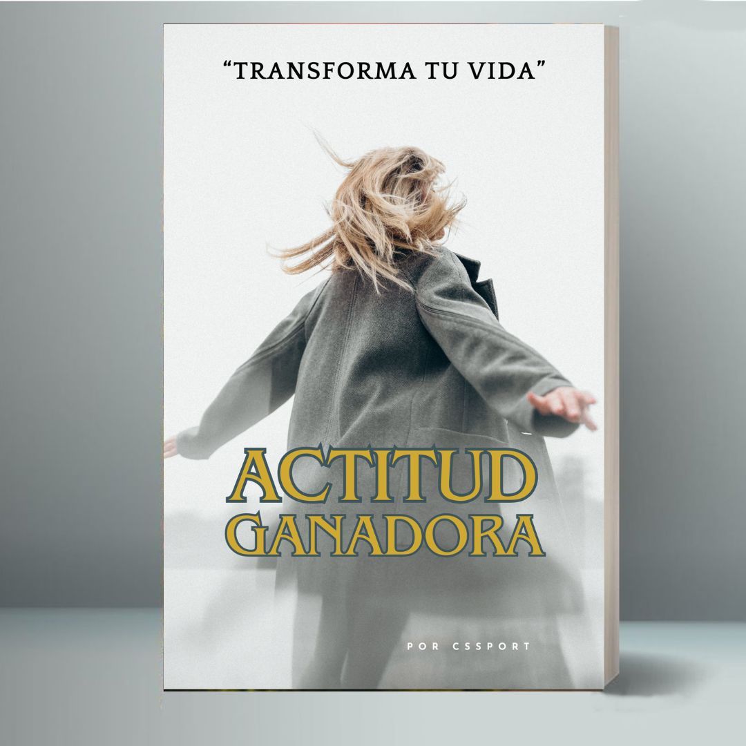 Actitud Ganadora: Transforma tu Vida