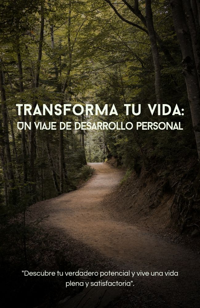 Transforma tu Vida: Un Viaje de Desarrollo Personal