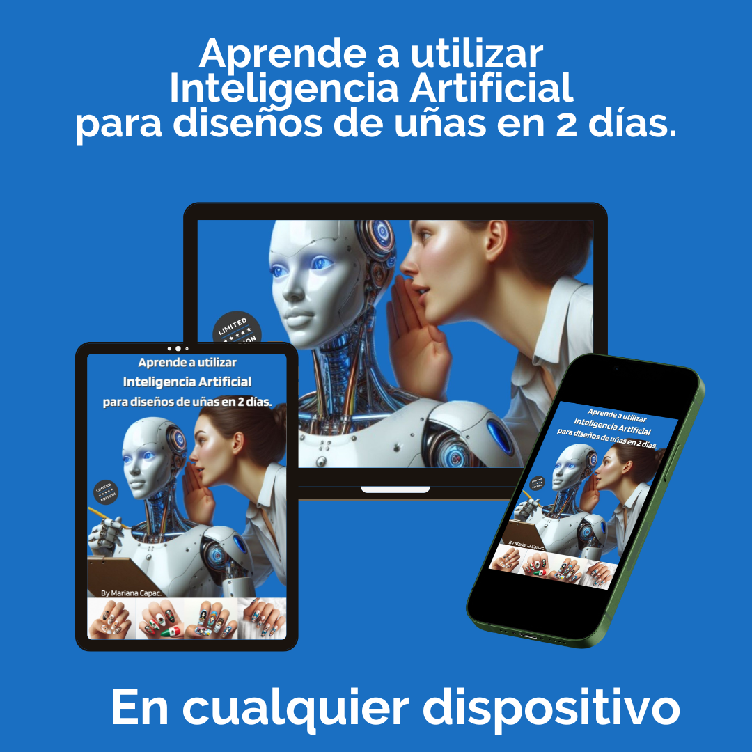 Aprende a utilizar Inteligencia Artificial para diseños de uñas en 2 días.