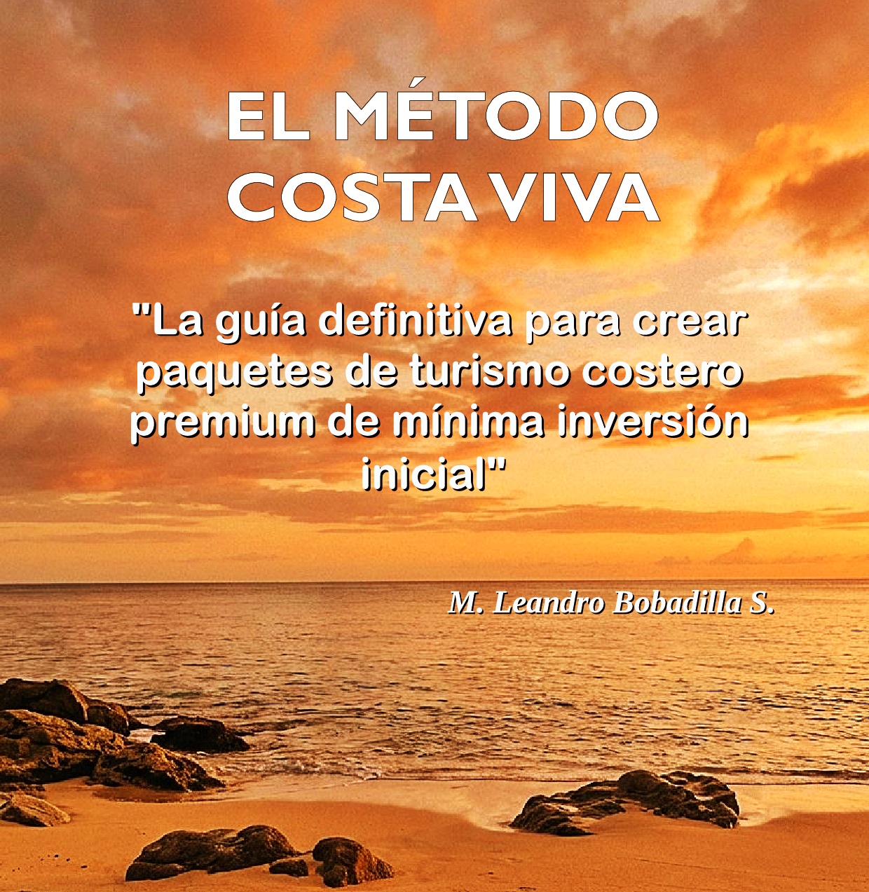 El Método Costa Viva – Turismo Costero Premium con Mínima Inversión