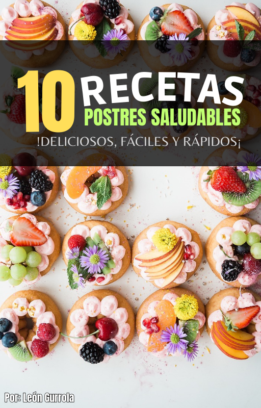 10 Recetas de Postres Saludables !Deliciosos, Fáciles y Rápidos¡