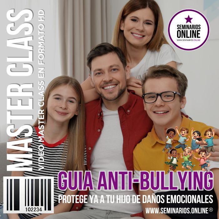Guía Anti-bullying - Protege ya a tu hijo de daños emocionales. Acoso escolar, Acoso infantil niños niñas y jóvenes, Curso, Masterclass