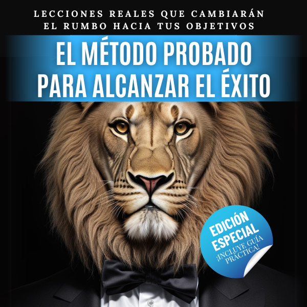 El Método Probado Para Alcanzar El Éxito
