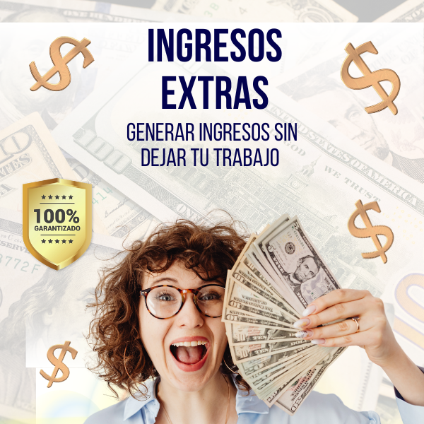 Genera ingresos extra sin dejar tu trabajo