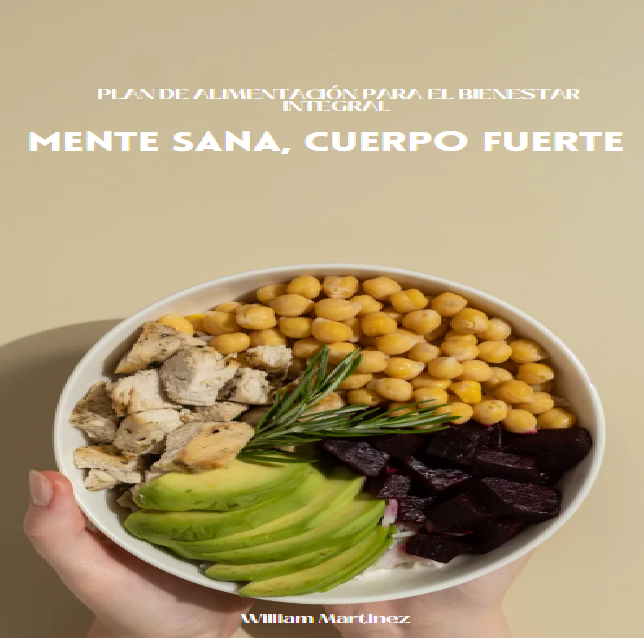 Mente Sana, Cuerpo Fuerte: Plan de Alimentación para el Bienestar Integral