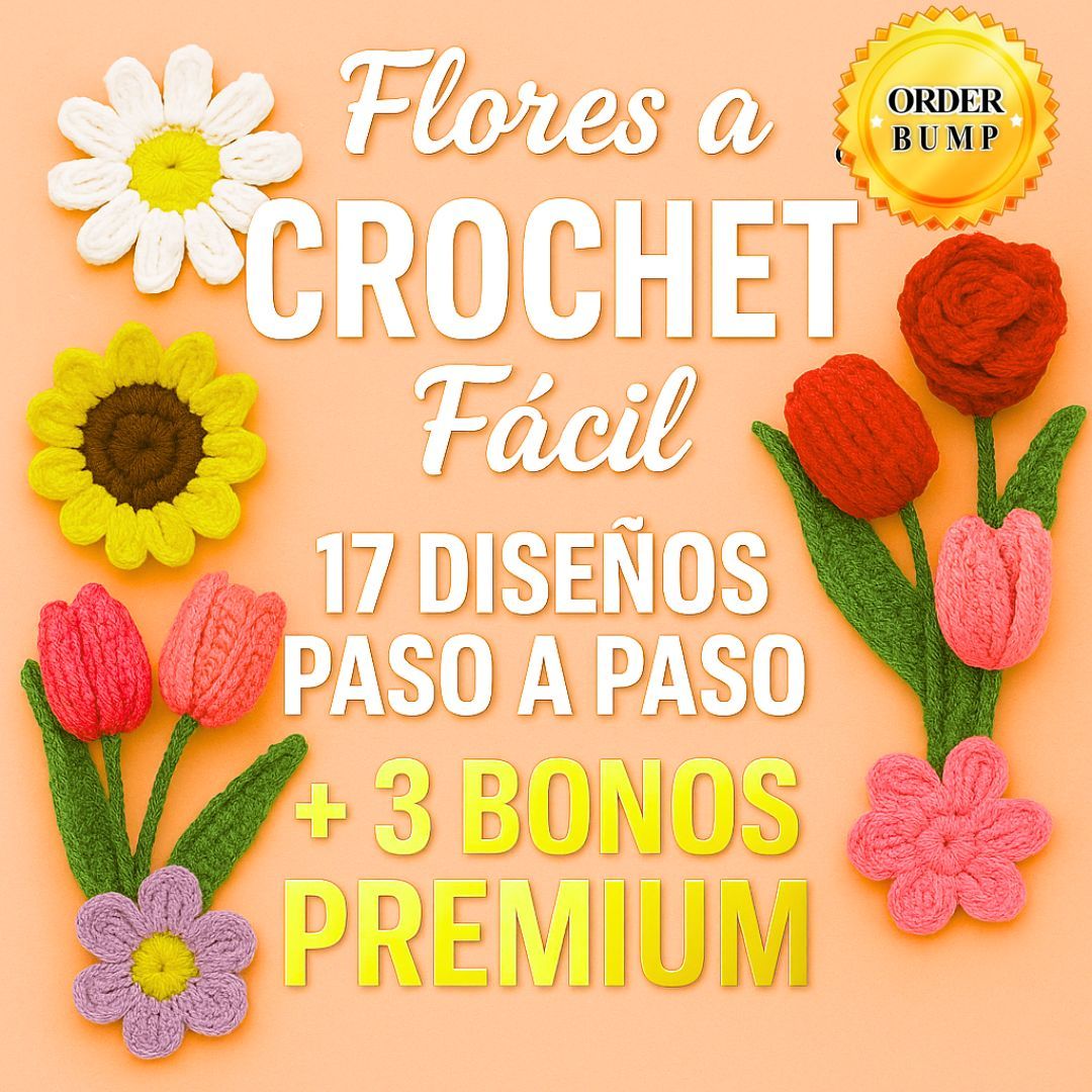 Flores a Crochet Fácil 17 Diseños Paso a Paso + 3 BONOS PREMIUM