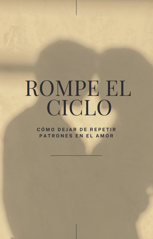 Rompe el ciclo: cómo dejar de repetir patrones en el amor