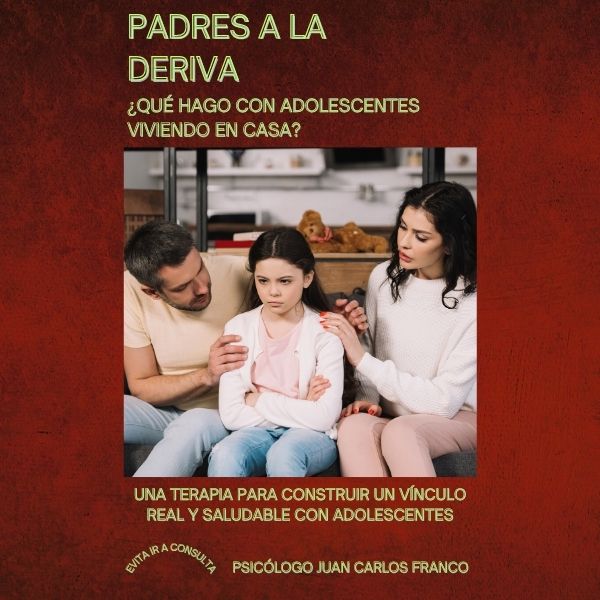 PADRES A LA DERIVA: ¿Qué Hago con Adolescentes Viviendo en Casa?