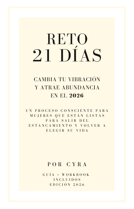 Reto 21 días: Cambia tu vibración y atrae abundancia en el 2026