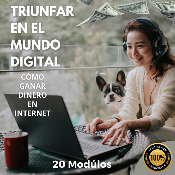 TRIUNFAR EN EL MUNDO DIGITAL CÓMO GANAR DINERO EN INTERNET