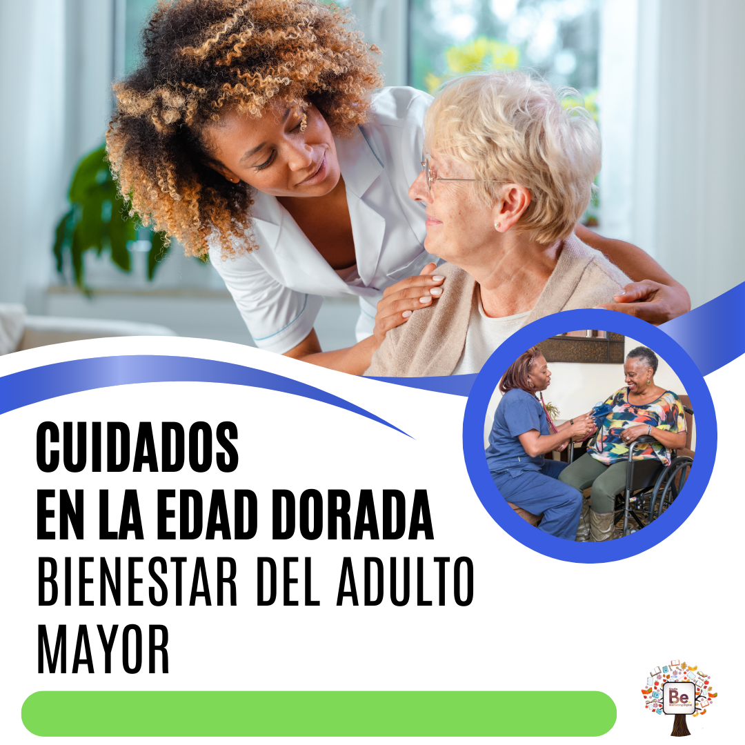 CUIDADOS EN LA EDAD DORADA BIENESTAR DEL ADULTO MAYOR