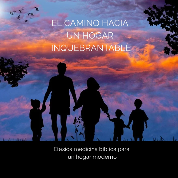 Efesios: Medicina bíblica para un hogar moderno
