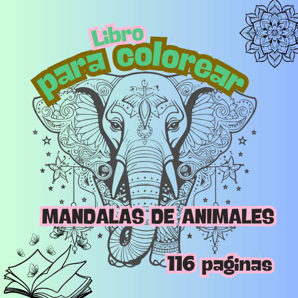 MANDALAS DE ANIMALES PARA COLOREAR: ¡Tantísimos mandalas de animales divertidos para colorear para todos los niveles Estimula la creatividad y las habilidades motoras; ¡Una experiencia creativa maravillosa!